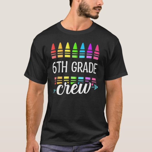 Sixth Grade Crew 6th School Day Team 6th Grade T-shirt (Voorkant)