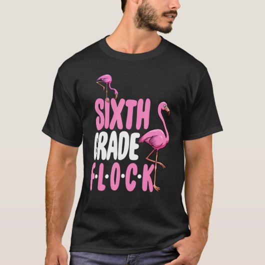 Sixth Grade Flock  Pink Flamingo T-shirt (Voorkant)