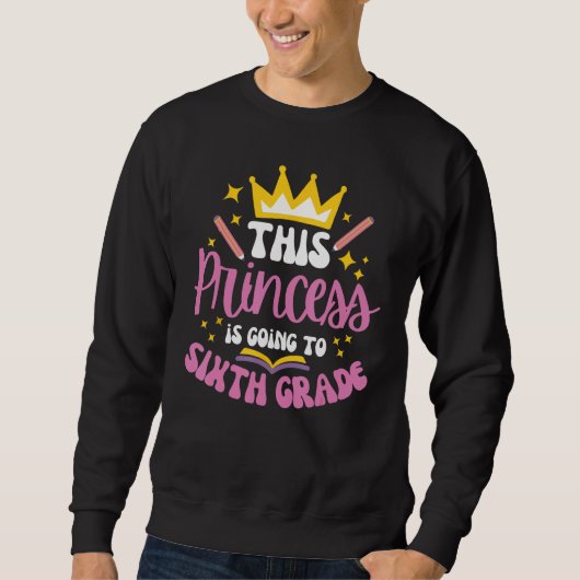 Sixth Grade Princess Crown Pencil Back to School G Trui (Voorkant)