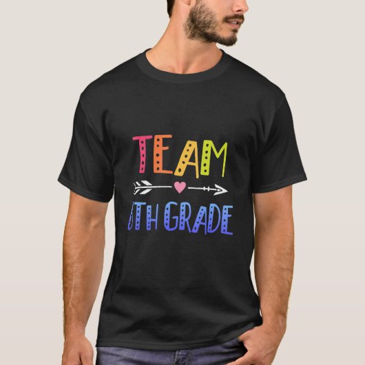Sixth Grade Teacher  Cute Arrow 6th Grade Team Tea T-shirt (Voorkant)