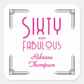 Sixty and Fabulous Hot Pink Art Deco 60th Birthday Vierkante Sticker (Voorkant)