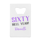 Sixty Hell ja! Paarse 60ste verjaardag Creditkaart Flessenopener (Achterkant)