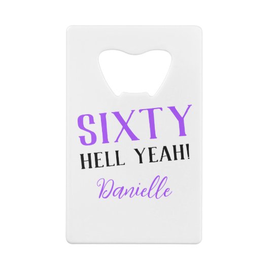 Sixty Hell ja! Paarse 60ste verjaardag Creditkaart Flessenopener (Achterkant)