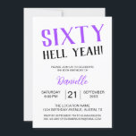 Sixty Hell ja! Paarse 60ste verjaardag Kaart<br><div class="desc">Vier het 60 worden met onbeschaamde flair! Deze "Sixty Hell Yeah!" verjaardagsuitnodiging in vet paarse zet de toon voor een leuk,  fantastisch en onvergetelijk mijlpaal evenement. Volledig aanpasbaar met naam,  datum,  tijd en locatie,  het is de perfecte mix van sassy en verfijnd voor de verjaardagskoningin die haar leeftijd bezit.</div>