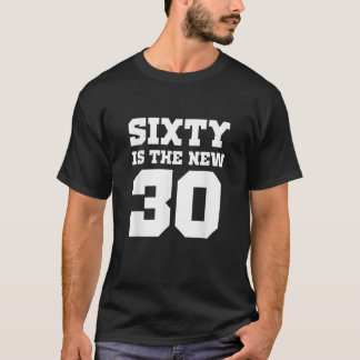 Sixty is de nieuwe 30 Funny 60ste verjaardag T-shirt
