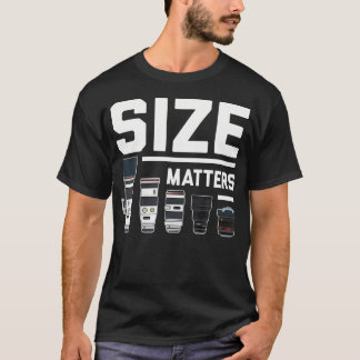Size Matters Funny Photography Dslr Snapshot Camer T-shirt