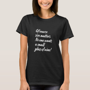 Size matters, grappige quote t shirt