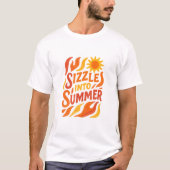 Sizzle Into Summer T-shirt (Voorkant)