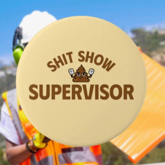 Sjjj Show Supervisor Grappige Knop Ronde Button 7,6 Cm