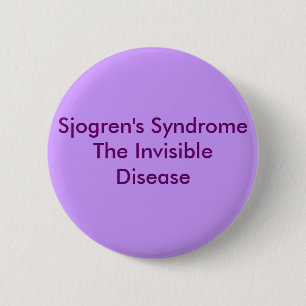 Sjogren syndroomDe onzichtbare ziekte Ronde Button 5,7 Cm