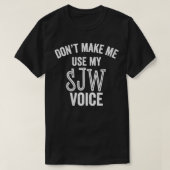 SJW Voice Social Justice (sociaaljustitie) Liberal T-shirt (Design voorkant)