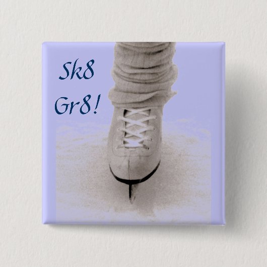 "Sk8 Gr8!" Pin Vierkante Button 5,1 Cm (Voorkant)