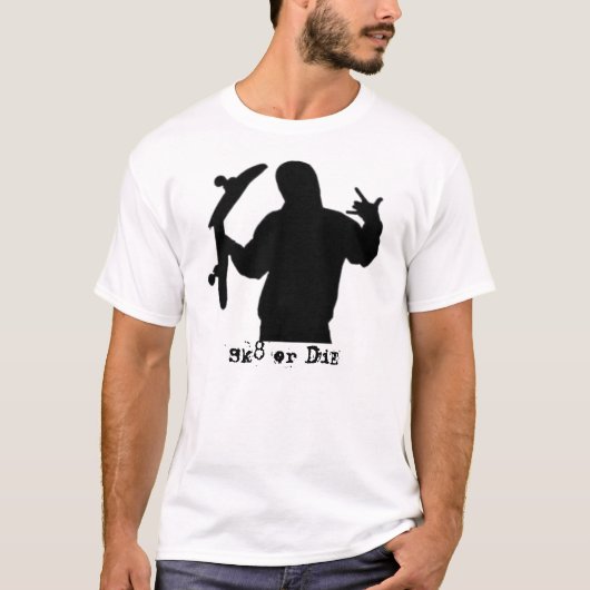 Sk8 of DiE T-shirt (Voorkant)