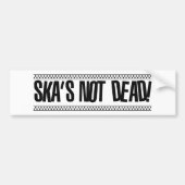 Ska is niet dood. bumpersticker (Voorkant)