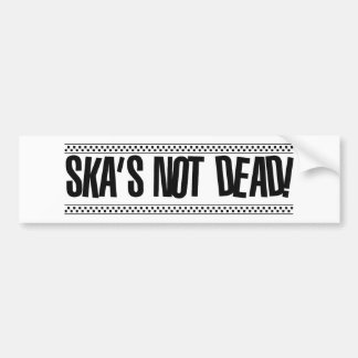 Ska is niet dood. bumpersticker
