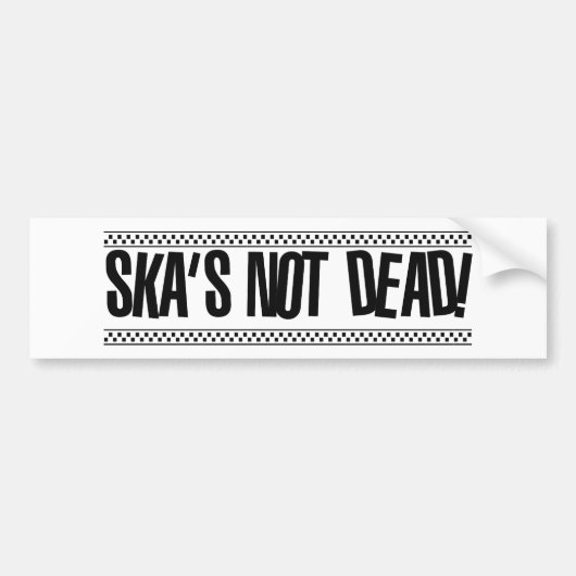 Ska is niet dood. bumpersticker (Voorkant)