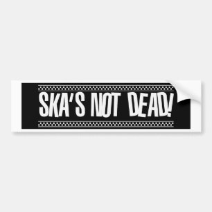 Ska is niet dood. bumpersticker