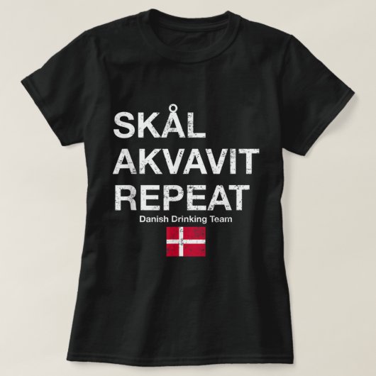Skal, Akvavit, Herhaal Dansk Denemarken Danmark T-shirt (Design voorkant)