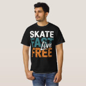 Skate Fast Live Free T-shirt (Voorkant volledig)