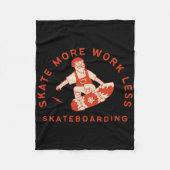 Skate More Work Less - Skateboarding Weekends Quot Fleece Deken (Voorkant)