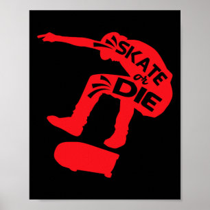 Skate Of Die Skateboarder Zegt Skater Citaten Poster