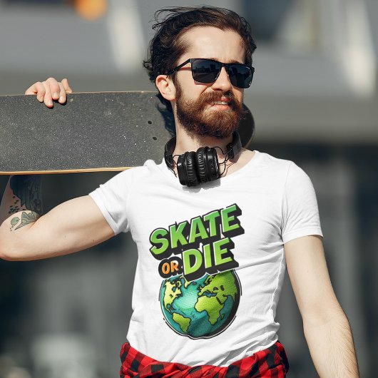 Skate or Die Earth Skateboard Streetwear Tee T-shirt