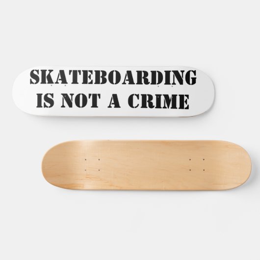 Skateboard Deck Skateboarding Is Not A Crime (Horizontaal)