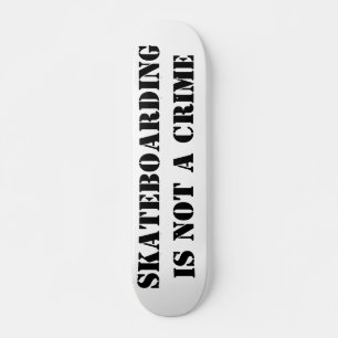 Skateboard Deck Skaten Is Geen Misdaad