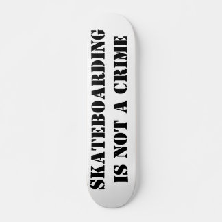 Skateboard Deck Skaten Is Geen Misdaad