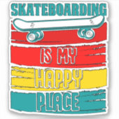Skateboard Happy Place 4-inch Kiss Cut Vinyl Stick Sticker (Voorkant)