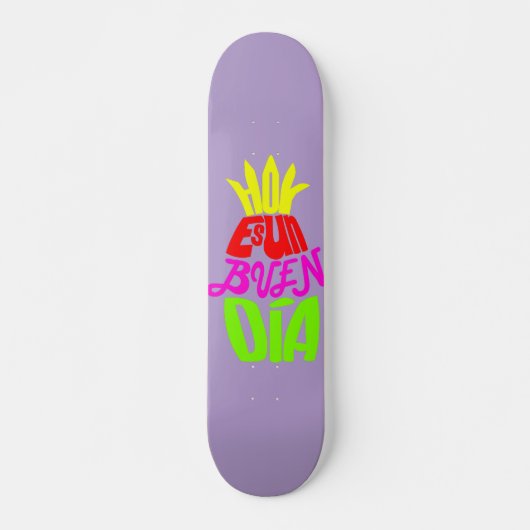 Skateboard Hoy es un buen día (Voorkant)