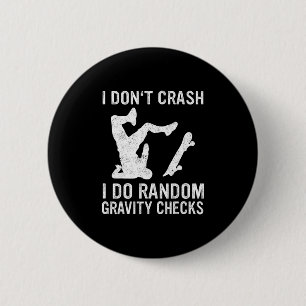 Skateboard Ik Val Niet Ik Doe Willekeurige Zwaarte Ronde Button 5,7 Cm