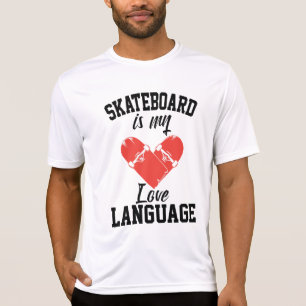 Skateboard is mijn liefdestaal - Grappige Skateboa T-shirt