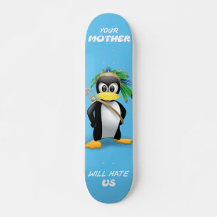 Skateboard "Je moeder zal ons pijn doen"