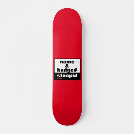 skateboard "NAME & BADGE#" (Voorkant)