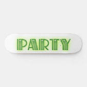 Skateboard One Simple Word Party (Horizontaal)
