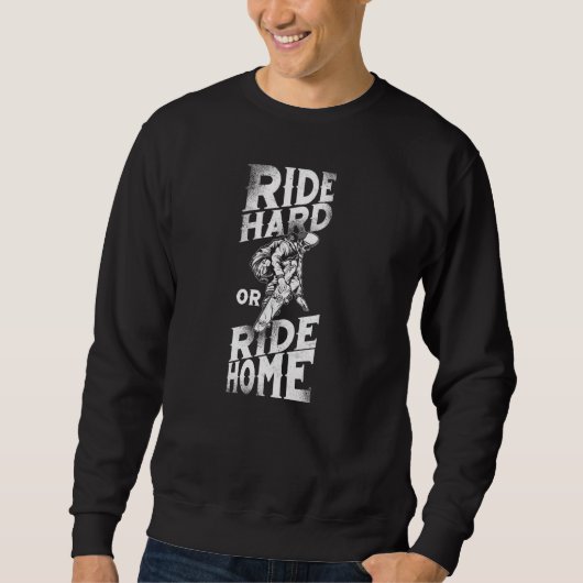 Skateboard Ride Hard of Ride Home  Trui (Voorkant)