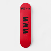 Skateboard rot M.W.M (Voorkant)