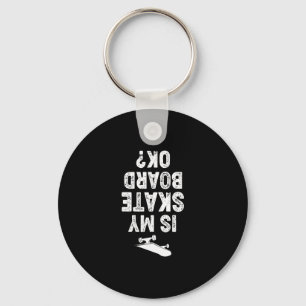 Skateboard Shirt Skaten T-Shirts Is My Skat Sleutelhanger