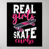 Skateboard Skateboarder Real Girls Schaats Curft Poster (Voorkant)