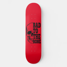 skateboard Skull Bad to Bone