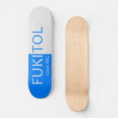 Skateboard van Fukitol (Voorkant)