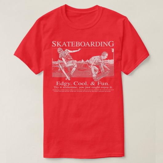 Skateboarden Edgy Fun & Cool T-shirt (Design voorkant)