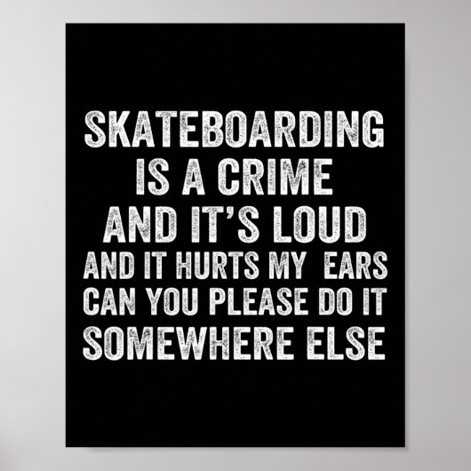 Skateboarden is een misdaad en het is luid en het poster (Voorkant)