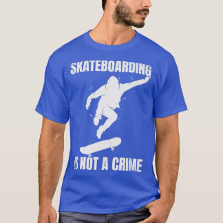 Skateboarden is geen misdadige  Stylis T-shirt