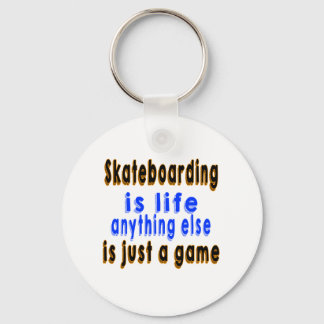Skateboarden.is het leven al het andere is gewoon sleutelhanger