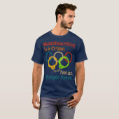  skateboarden zijn een misdaad en geen sport t-shirt (Voorkant volledig)