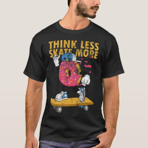 Skateboarder Skateboard Citaat Donut Skater donut  T-shirt