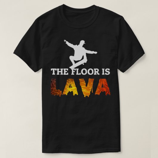 Skateboarding Floor is Lava Schaats T-shirt (Design voorkant)