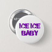 SkateChick Ice Ice Baby Ronde Button 5,7 Cm (Voorkant /achterkant)